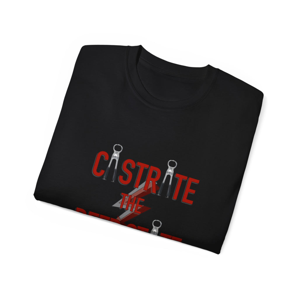 T-Shirt — "Castrate the Deep State and Crush the Commies" Political Protest Tee