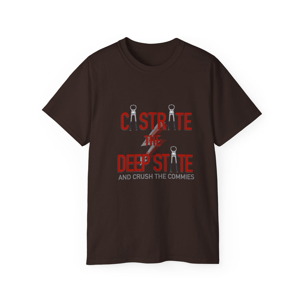 T-Shirt — "Castrate the Deep State and Crush the Commies" Political Protest Tee