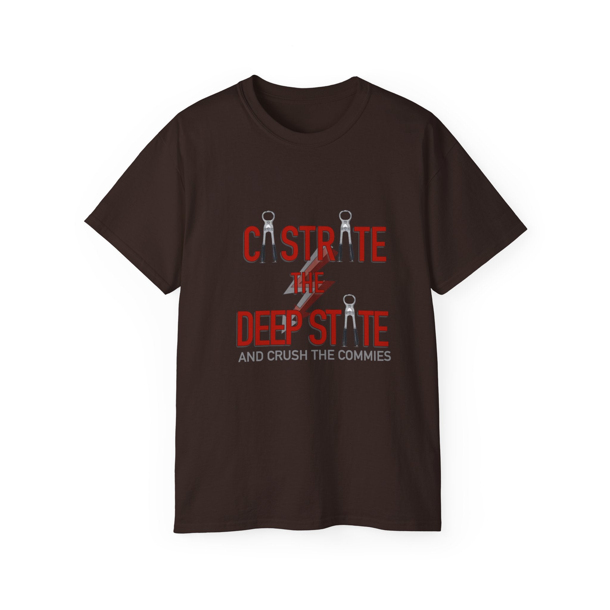 T-Shirt — "Castrate the Deep State and Crush the Commies" Political Protest Tee