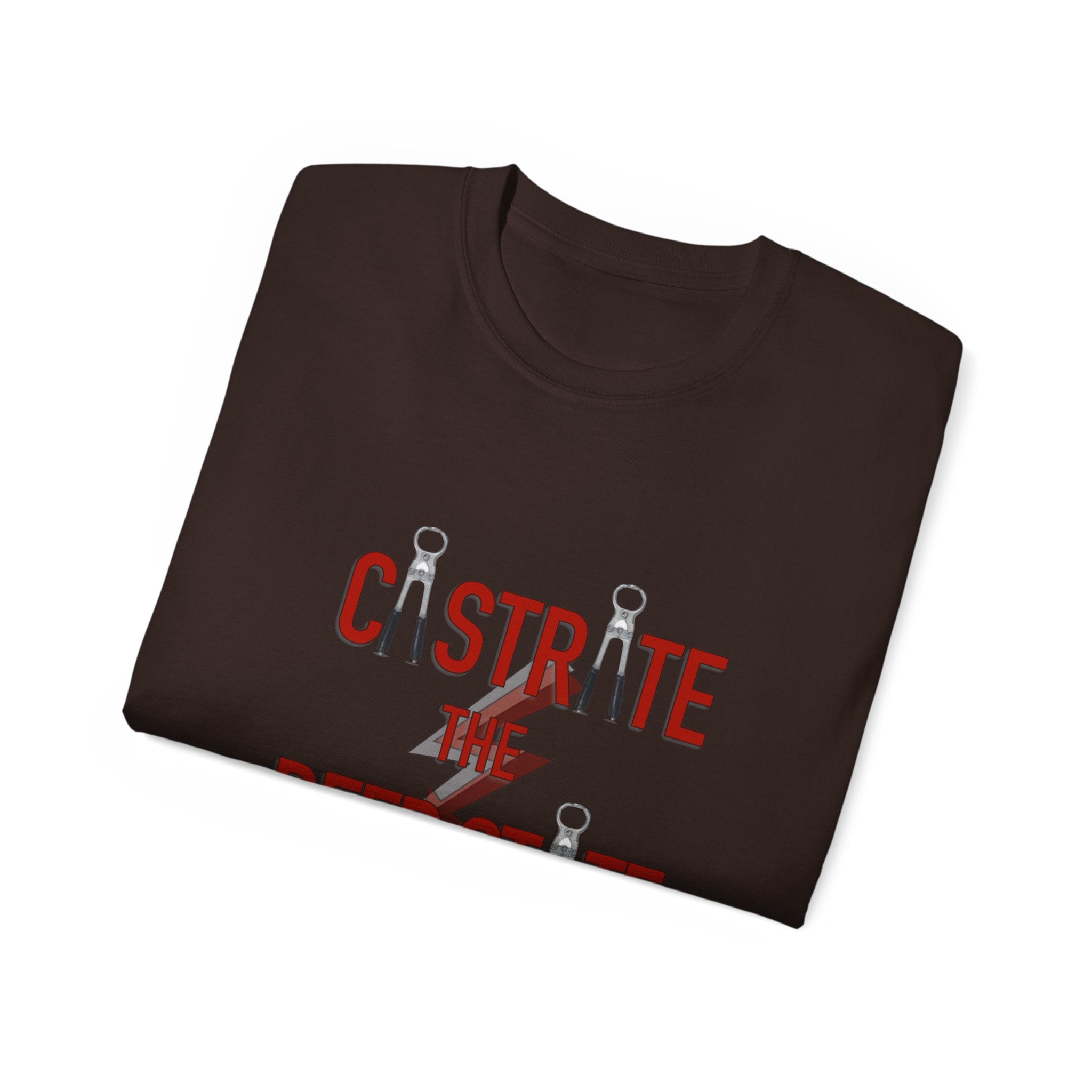 T-Shirt — "Castrate the Deep State and Crush the Commies" Political Protest Tee